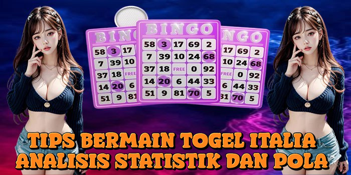 Tips Bermain Togel Italia Analisis Statistik dan Pola